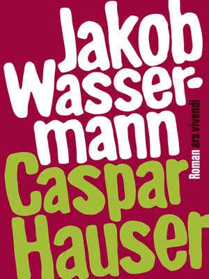 cover image of Caspar Hauser oder die Trägheit des Herzens (eBook)